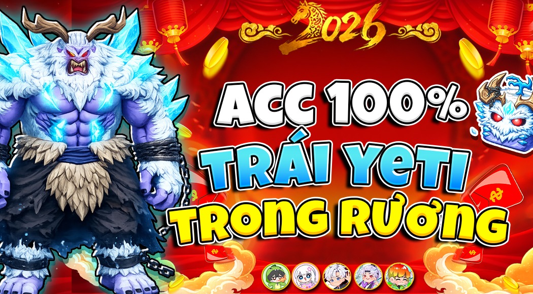 ACC 100% CÓ TRÁI YETI RƯƠNG